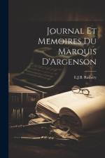 Journal Et Memoires Du Marquis D'Argenson af E. J. B. Rathery