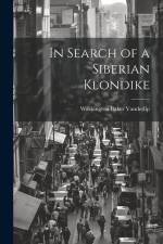 In Search of a Siberian Klondike af Washington Baker Vanderlip