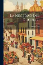 La Necedad del Discreto