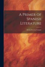 A Primer of Spanish Literature af Helen Stevens Conant