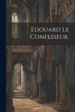 Edouard le Confesseur. af Anonymous