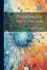 Essentials of Vaccination af William Augustus Hardaway