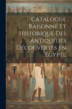 Catalogue raisonné et historique des antiquitiés découvertes en Egypte af Anonymous