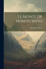 Le Monte de Montecristo af Alexandre Dumas