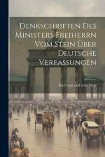 Denkschriften des Ministers Freiherrn vom Stein über Deutsche Verfassungen af Karl Vom Und Zum Stein