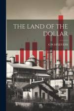 The Land of the Dollar af G. W. Steevens