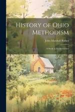 History of Ohio Methodism: A Study in Social Science af John Marshall Barker