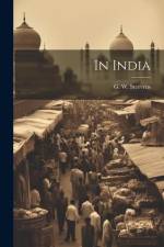 In India af G. W. Steevens