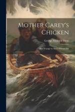 Mother Carey's Chicken: Her Voyage to the Unknown Isle af George Manville Fenn