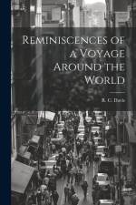 Reminiscences of a Voyage Around the World af Davis R. C. (Raymond Cazallis)