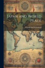 Japan and World Peace af Kiyoshi Karl Kawakami