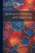 Biology, General and Medical af Anonymous