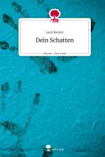 Dein Schatten. Life is a Story - story.one af Lara Reuter