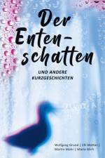 Der Entenschatten af Wolfgang Grund