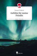 Gefühle für meine Feindin. Life is a Story - story.one af Tamara Trajkovic