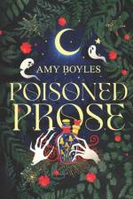 Poisoned Prose af Amy Boyles