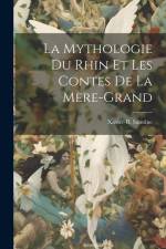 La Mythologie du Rhin et les Contes de la Mère-grand af Xavier-B Saintine