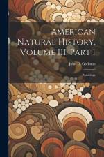 American Natural History, Volume III, Part 1: Mastology af Godman John D. (John Davidson)
