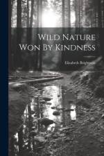 Wild Nature Won By Kindness af Elizabeth Brightwen