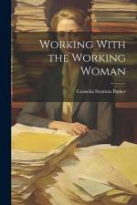 Working With the Working Woman af Cornelia Stratton Parker