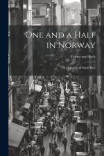 One and a Half in Norway: A Chronicle of Small Beer af Either And Both