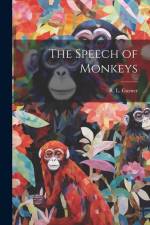 The Speech of Monkeys af R. L. Garner