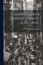 16,000 Lieues a Travers L'Asie et L'Océanie af Henry Russell-Killough