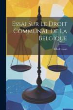Essai sur le Droit Communal de la Belgique af Alfred Giron