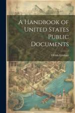A Handbook of United States Public Documents af Elfrida Everhart
