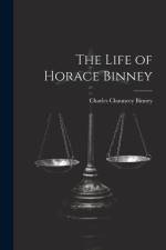 The Life of Horace Binney af Charles Chauncey Binney