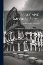 Early and Imperial Rome: Or, Promenade Lectures on the Archaeology of Rome af Hodder Michael Westropp