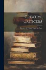 Creative Criticism: Essays on the Unity of Genius and Taste af Anonymous