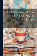 Antologia Della Lirica Latina in Italia af Emilio Costa