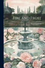 Fire and Frost af Maud Cruttwell