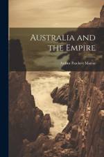 Australia and the Empire af Arthur Patchett Martin