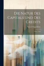 Die Natur des Capitals und des Credits: 2 Th., 1 Vol af Samuel Oppenheim