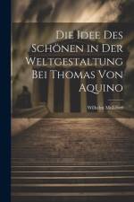 Die Idee des Schönen in der Weltgestaltung bei Thomas von Aquino af Wilhelm Molsdorf