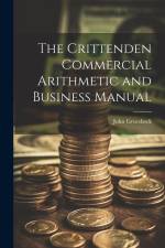 The Crittenden Commercial Arithmetic and Business Manual af John Groesbeck