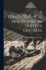 A Lexicographical and Historical Study of DIATHEKE af Frederick Owen Norton