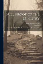 Full Proof of the Ministry: A Sequel to The Boy who was Trained Up to be a Clergyman af John Nicholas Norton
