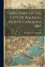 Directory of the City of Raleigh, North Carolina 1887 af Edwards Broughton &. Co