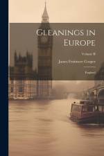 Gleanings in Europe: England; Volume II af James Fenimore Cooper