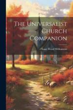 The Universalist Church Companion af Isaac Dowd Williamson