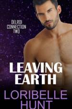 Leaving Earth af Loribelle Hunt