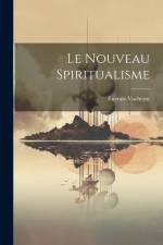 Le nouveau spiritualisme af Etienne Vacherot