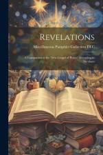 Revelations: A Companion to the 'New Gospel of Peace.' According to Abraham af Pamphlet Collection (Library of Congr