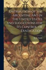 Distribution of the Argentine ant in the United States and Suggestions for its Control or Eradication af M. R. Smith