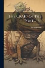 The Craft of the Tortoise af Algernon Tassin