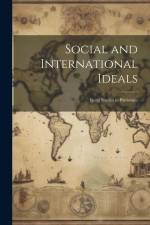 Social and International Ideals: Being Studies in Patriotism af Anonymous