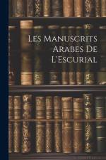 Les Manuscrits Arabes de L'Escurial af Anonymous